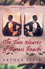 Télécharger le livre :  The Two Hearts Of Kwasi Boachi