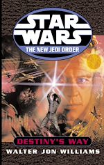 Télécharger le livre :  Star Wars: The New Jedi Order: Destiny's Way