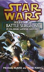 Télécharger le livre :  Star Wars: Medstar I - Battle Surgeons
