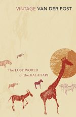 Télécharger le livre :  The Lost World Of The Kalahari