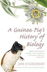 Télécharger le livre :  A Guinea Pig's History Of Biology