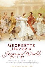 Télécharger le livre :  Georgette Heyer's Regency World