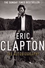 Télécharger le livre :  Eric Clapton: The Autobiography