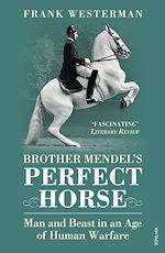 Télécharger le livre :  Brother Mendel's Perfect Horse