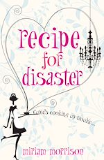 Télécharger le livre :  Recipe For Disaster