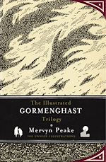 Télécharger le livre :  The Illustrated Gormenghast Trilogy