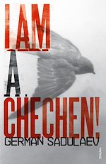 Télécharger le livre :  I am a Chechen!