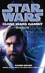 Télécharger le livre :  Star Wars: Clone Wars Gambit - Stealth