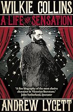 Download this eBook Wilkie Collins: A Life of Sensation