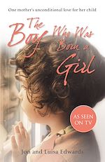 Download this eBook The Boy Who Was Born a Girl