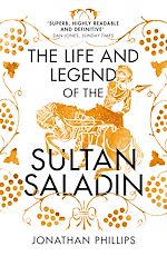 Télécharger le livre :  The Life and Legend of the Sultan Saladin