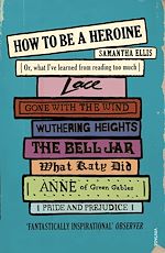 Télécharger le livre :  How To Be A Heroine