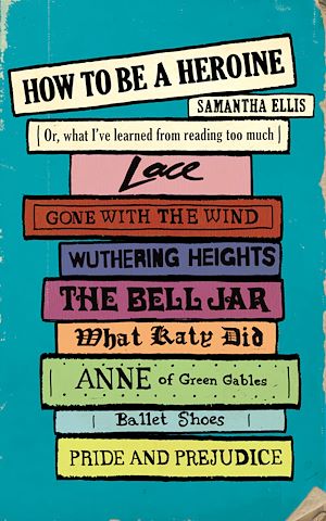 Téléchargez le livre :  How To Be A Heroine