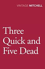 Télécharger le livre :  Three Quick And Five Dead
