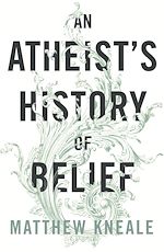Download this eBook An Atheist's History of Belief