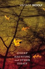 Télécharger le livre :  Street Haunting and Other Essays
