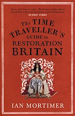 Télécharger le livre :  The Time Traveller's Guide to Restoration Britain