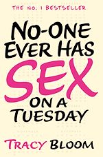Télécharger le livre :  No-one Ever Has Sex on a Tuesday