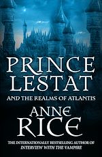 Télécharger le livre :  Prince Lestat and the Realms of Atlantis