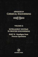 Télécharger le livre :  Intelligent Systems in Process Engineering, Part II: Paradigms from Process Operations