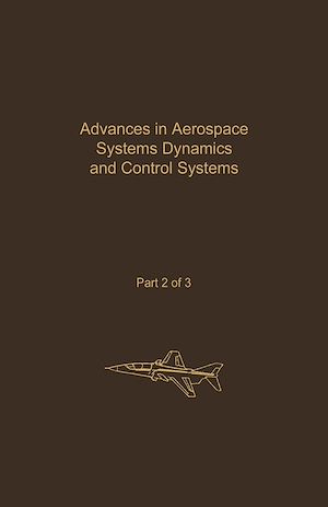 Téléchargez le livre :  Control and Dynamic Systems V32: Advances in Aerospace Systems Dynamics and Control Systems Part 2 of 3