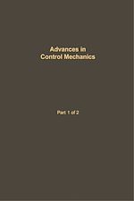 Télécharger le livre :  Control and Dynamic Systems V34: Advances in Control Mechanics Part 1 of 2