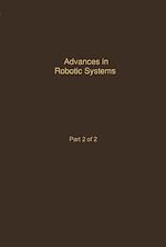 Télécharger le livre :  Control and Dynamic Systems V40: Advances in Robotic Systems Part 2 of 2