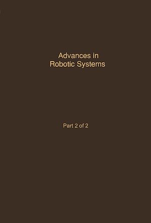 Téléchargez le livre :  Control and Dynamic Systems V40: Advances in Robotic Systems Part 2 of 2