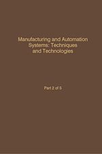 Télécharger le livre :  Control and Dynamic Systems V46: Manufacturing and Automation Systems: Techniques and Technologies