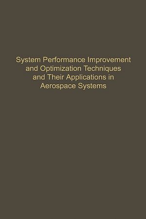 Téléchargez le livre :  Control and Dynamic Systems V54: System Performance Improvement and Optimization Techniques and Their Applications in Aerospace Systems