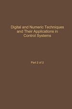 Télécharger le livre :  Control and Dynamic Systems V56: Digital and Numeric Techniques and Their Application in Control Systems