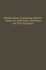 Télécharger le livre :  Control and Dynamic Systems V57: Multidisciplinary Engineering Systems: Design and Optimization Techniques and Their Application