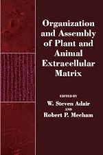 Télécharger le livre :  Organization and Assembly of Plant and Animal Extracellular Matrix