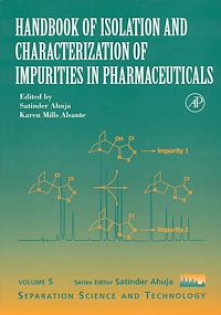 Téléchargez le livre :  Handbook of Isolation and Characterization of Impurities in Pharmaceuticals