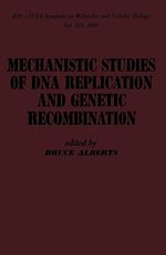 Télécharger le livre :  mechanistic studies of DNA replication and genetic recombination