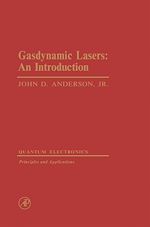 Télécharger le livre :  Gasdynamic Lasers: An Introduction