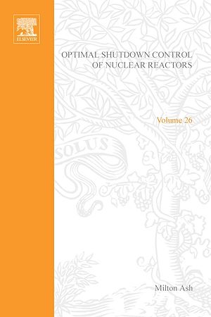Download the eBook: Optimal Shutdown Control of Nuclear Reactors by Milton Ash