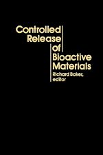 Télécharger le livre :  Controlled Release of Bioactive Materials
