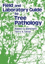 Télécharger le livre :  Field and Laboratory Guide to Tree Pathology