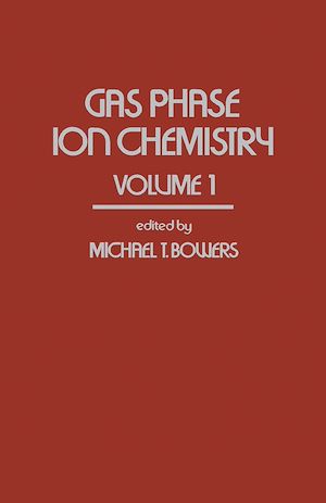 Téléchargez le livre :  Gas Phase Ion Chemistry