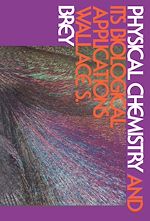 Télécharger le livre :  Physical Chemistry and Its Biological Applications