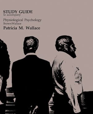 Download the eBook: Study Guide to Accompany Physiological Psychology Brown/Wallace