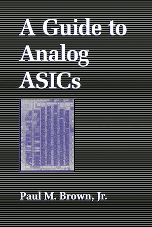 Téléchargez le livre :  A Guide to Analog ASICs