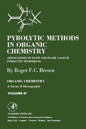 Téléchargez le livre :  Pyrolytic Methods in Organic Chemistry