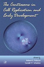 Télécharger le livre :  The Centrosome in Cell Replication and Early Development