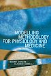 Télécharger le livre :  Modelling Methodology for Physiology and Medicine