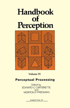 Téléchargez le livre :  Handbook of Perception: Perceptual Processing v. 9
