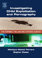 Télécharger le livre :  Investigating Child Exploitation and Pornography