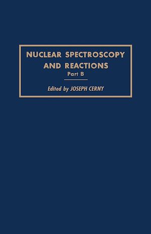 Téléchargez le livre :  Nuclear Spectroscopy and Reactions 40-B