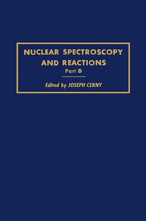 Téléchargez le livre :  Nuclear Spectroscopy and Reactions 40-D